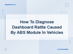 Common Causes of Dashboard Rattling,